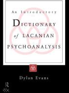 An Introductory Dictionary of Lacanian Psychoanalysis di Dylan Evans edito da Taylor & Francis Ltd