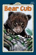Bear Cub di Pam Pollack, Meg Belviso edito da Grosset & Dunlap
