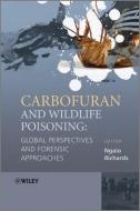 Carbofuran and Wildlife Poisoning di Ngaio Richards edito da Wiley-Blackwell