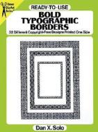 Ready-to-use Bold Typographic Borders di Dan X. Solo edito da Dover Publications Inc.