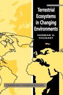 Terrestrial Ecosystems in Changing Environments di H. H. Shugart, Shugart Herman H., Herman H. Shugart edito da Cambridge University Press