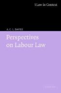 Perspectives on Labour Law di A.C.L. Davies edito da Cambridge University Press