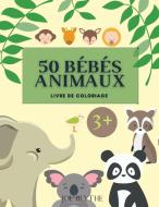 50 Bébés Animaux Livre de coloriage di G. Pearce edito da G PEARCE