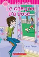Le Garcon D'a Cote di Laura Dower edito da Scholastic