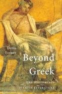 Beyond Greek di Denis Feeney edito da Harvard University Press