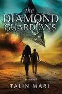 The Diamond Guardians di Talin Mari edito da Talin Mari Books