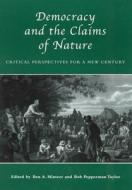 Democracy And The Claims Of Nature di Ben A. Minteer edito da Rowman & Littlefield