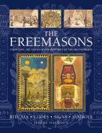 THE Freemasons: Rituals * Codes * Signs * Symbols di Jeremy Harwood edito da Anness Publishing