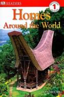 Homes Around the World di Max Moore edito da DK Publishing (Dorling Kindersley)