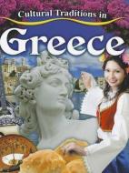 Cultural Traditions in Greece di Lynn Peppas edito da CRABTREE PUB