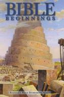 Bible Beginnings edito da Standard Publishing Company