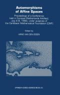 Automorphisms of Affine Spaces di A. R. P. Van Den Essen, Caribbean Mathematics Foundation edito da Springer Netherlands