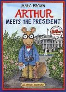Arthur Meets the President di Marc Tolon Brown edito da TURTLEBACK BOOKS