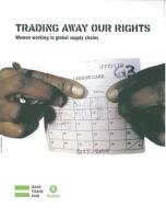 Oxfam: Trading Away Our Rights di Oxfam edito da Practical Action Publishing