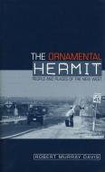 The Ornamental Hermit di Robert Murray Davis edito da Texas Tech University Press