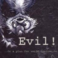 Evil-or- a Plan for World Domination di Liesl-Yvette Wilson edito da Tallulah and Bear