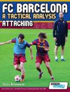 FC Barcelona - A Tactical Analysis di Terzis Athanasios edito da SoccerTutor.com Ltd.