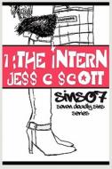 The Intern (sins07, Lust / Seven Deadly Sins Series) di Jess C Scott edito da Jessink