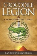 Crocodile Legion di Sja Turney edito da LIGHTNING SOURCE INC