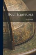Holy Scriptures di H. C. Conant edito da LEGARE STREET PR