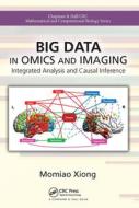 Big Data In Omics And Imaging di Momiao Xiong edito da Taylor & Francis Ltd