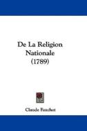 de La Religion Nationale (1789) di Claude Fauchet edito da Kessinger Publishing