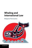 Whaling and International Law di Malgosia Fitzmaurice edito da Cambridge University Press