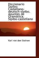 Diccionario Sipibo di Karl Von Den Steinen edito da Bibliolife