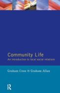 Community Life di Graham Crow, Graham Allan edito da Taylor & Francis Ltd