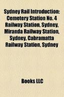Sydney Rail Introduction: Cemetery Stati di Books Llc edito da Books LLC, Wiki Series