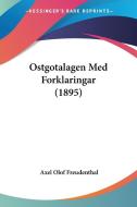Ostgotalagen Med Forklaringar (1895) di Axel Olof Freudenthal edito da Kessinger Publishing