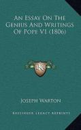 An Essay on the Genius and Writings of Pope V1 (1806) di Joseph Warton edito da Kessinger Publishing