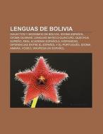 Lenguas de Bolivia di Fuente Wikipedia edito da Books LLC, Reference Series