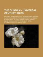 The Gundam - Universal Century Ships: Ai di Source Wikia edito da Books LLC, Wiki Series