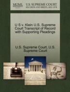 U S V. Klein U.s. Supreme Court Transcript Of Record With Supporting Pleadings edito da Gale Ecco, U.s. Supreme Court Records
