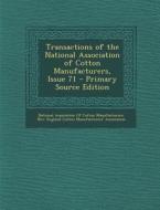 Transactions of the National Association of Cotton Manufacturers, Issue 71 edito da Nabu Press