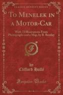 To Menelek In A Motor-car di Clifford Halle edito da Forgotten Books