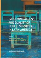 Improving Access and Quality of Public Services in Latin America edito da Palgrave Macmillan US