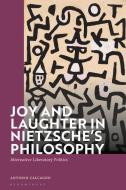 Joy And Laughter In Nietzsche's Philosophy edito da Bloomsbury Publishing PLC