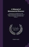 A Manual Of Monumental Brasses di Herbert Haines edito da Palala Press