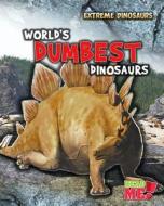 World's Dumbest Dinosaurs di Rupert Matthews edito da Heinemann Library