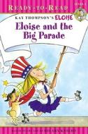 Eloise and the Big Parade di Lisa Mcclatchy edito da ALADDIN