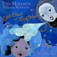 Little Cloud and Lady Wind di Toni Morrison, Slade Morrison edito da PAULA WISEMAN BOOKS