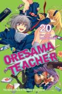 Oresama Teacher , Vol. 20 di Izumi Tsubaki edito da Viz Media, Subs. of Shogakukan Inc