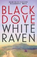 Black Dove, White Raven di Elizabeth Wein edito da DISNEY-HYPERION