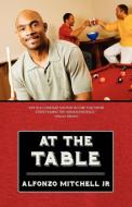 At the Table di Alfonzo Mitchell edito da AUTHORHOUSE