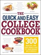 The Quick and Easy College Cookbook di Adams Media edito da Adams Media Corporation