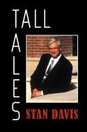 Tall Tales di Stan Davis edito da Xlibris