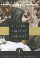 The Last Night at the Ritz di Elizabeth Savage edito da Brilliance Audio