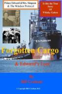 Forgotten Cargo/ Edwards Loot di Bill Graham edito da Createspace